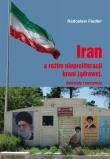 Iran a reżim nieproliferacji broni jądrowej / UAM. Autor: Fiedler Arkady Radosław. Dadada.pl Okładka książki Iran a reżim nieproliferacji broni jądrowej / UAM