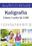 Okładka książki Kaligrafia. Litery i cyfry kl. 1-3