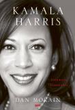 Kamala Harris. Pierwsza biografia. Autor: Dan Morain. Dadada.pl Okładka książki Kamala Harris. Pierwsza biografia