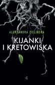 Kijanki i kretowiska - uszkodzone. Autor: Aleksandra Zielińska. Dadada.pl Okładka książki Kijanki i kretowiska - uszkodzone