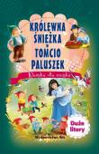 Klasyka dla smyka. Śnieżka / Tomcio Paluszek. Autor: Opracowanie zbiorowe. Dadada.pl Okładka książki Klasyka dla smyka. Śnieżka / Tomcio Paluszek