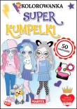 Kolorowanka z naklejkami. Super Kumpelki. Autor: KATARZYNA RATAJSZCZAK. Dadada.pl Okładka książki Kolorowanka z naklejkami. Super Kumpelki