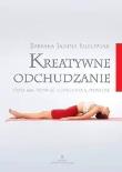 Kreatywne odchudzanie, czyli jak uzyskać... Autor: Barbara Janina Łukowiak. Dadada.pl Okładka książki Kreatywne odchudzanie, czyli jak uzyskać..