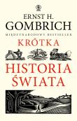 Krótka historia świata. Autor: Gombrich Ernst H.. Dadada.pl Okładka książki Krótka historia świata