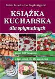 Książka kucharska dla optymalnych. Autor: Bożena Borzęcka, Ewa Borycka-Wypukoł. Dadada.pl Okładka książki Książka kucharska dla optymalnych