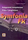 Księgowość komputerowa. Praca z programem Symfonia Fk. Autor: Chomuszko Magdalena. Dadada.pl Okładka książki Księgowość komputerowa. Praca z programem Symfonia Fk