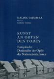 Kunst an Orten des Todes. Autor: Taborska Halina. Dadada.pl Okładka książki Kunst an Orten des Todes