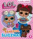 Okładka książki L.O.L. Surprise! T.9 Rządzisz, śliczna!