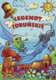 Legendy toruńskie BR w.2016. Autor: Tatarzycka-Ślęk Anna. Dadada.pl Okładka książki Legendy toruńskie BR w.2016