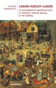 Ludzie—rzeczy—ludzie. Autor: Waśkiewicz Andrzej. Dadada.pl Okładka książki Ludzie—rzeczy—ludzie