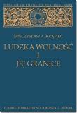Ludzka wolność i jej granice. Autor: Krąpiec A. Mieczysław. Dadada.pl Okładka książki Ludzka wolność i jej granice