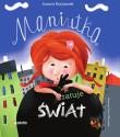 Maniutka, Zadziorek i śmieci. Maniutka, tom 1. Autor: Krzyżanek Joanna. Dadada.pl Okładka książki Maniutka, Zadziorek i śmieci. Maniutka, tom 1