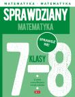 Matematyka. Sprawdziany dla klasy 7-8. Autor: Morawiec Renata, Juraszczyk Halina. Dadada.pl Okładka książki Matematyka. Sprawdziany dla klasy 7-8