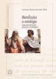 Metafizyka a ontologie. Próby przezwyciężania.... Autor: Andrzej Maryniarczyk SDB. Dadada.pl Okładka książki Metafizyka a ontologie. Próby przezwyciężania...