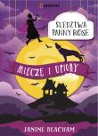 Miecze i upiory. Śledztwa panny Rose, tom 3. Autor: JANINE BEACHAM. Dadada.pl Okładka książki Miecze i upiory. Śledztwa panny Rose, tom 3