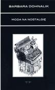 Moda na nostalgię. Autor: Dohnalik Barbara. Dadada.pl Okładka książki Moda na nostalgię