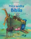Moja wielka Biblia. Autor: Annette Neubauer. Dadada.pl Okładka książki Moja wielka Biblia