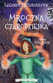 Mroczna czarodziejka. Legendy arturiańskie. Tom 2. Autor: Anonim. Dadada.pl Okładka książki Mroczna czarodziejka. Legendy arturiańskie. Tom 2