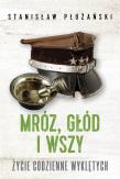 Okładka książki Mróz, głód i wszy. Życie codzienne Wyklętych