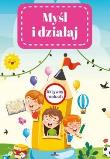 Myśl i działaj. Aktywny maluch.. Autor: Grzankowska Ewelina. Dadada.pl Okładka książki Myśl i działaj. Aktywny maluch.