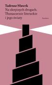 Na okrężnych drogach. Tłumaczenie literackie i jego światy. Autor: Sławek Tadeusz. Dadada.pl Okładka książki Na okrężnych drogach. Tłumaczenie literackie i jego światy