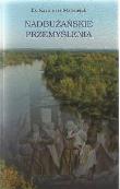Nadbużańskie przemyślenia. Autor: ks. Kazimierz Matwiejuk. Dadada.pl Okładka książki Nadbużańskie przemyślenia