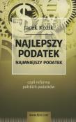 Najlepszy podatek. Najmniejszy podatek czyli ..... Autor: Kozik Jacek. Dadada.pl Okładka książki Najlepszy podatek. Najmniejszy podatek czyli ....