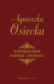 Najpiękniejsze wiersze i piosenki. Autor: Agnieszka Osiecka. Dadada.pl Okładka książki Najpiękniejsze wiersze i piosenki