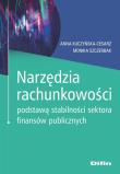 Narzędzia rachunkowości podstawą stabilności sektora finansów publicznych. Autor: Kuczyńska-Cesarz Anna, Szczerbak Monika. Dadada.pl Okładka książki Narzędzia rachunkowości podstawą stabilności sektora finansów publicznych