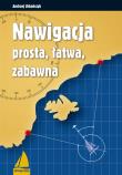 Nawigacja prosta, łatwa, zabawna (wyd. 2021). Autor: Urbańczyk Andrzej. Dadada.pl Okładka książki Nawigacja prosta, łatwa, zabawna (wyd. 2021)