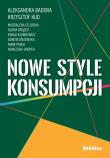 Nowe style konsumpcji. Autor: Badora Aleksandra, Skudlarski Krzysztof, Celińska Magdalena, Drążek Oliwia, Klimkiewicz Emilia. Dadada.pl Okładka książki Nowe style konsumpcji
