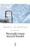 Okładka książki Nowiutki rower starych binokli