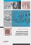 Nowoczesne metody zarządzania sprawami publicznymi w mieście. Autor: Magdalena Wiśniewska. Dadada.pl Okładka książki Nowoczesne metody zarządzania sprawami publicznymi w mieście