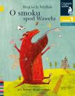 O smoku spod Wawelu. Czytam sobie. Poziom 1. Autor: Wojciech Widłak. Dadada.pl Okładka książki O smoku spod Wawelu. Czytam sobie. Poziom 1