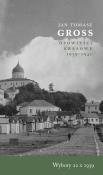 Opowieści kresowe 1939–1941. Wybory 22 X 1939. Autor: Gross Jan Tomasz. Dadada.pl Okładka książki Opowieści kresowe 1939–1941. Wybory 22 X 1939