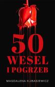 Pięćdziesiąt wesel i pogrzeb. Autor: Magdalena Kubasiewicz. Dadada.pl Okładka książki Pięćdziesiąt wesel i pogrzeb