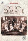 Polscy ziemianie. Autor: Łuczak Agnieszka. Dadada.pl Okładka książki Polscy ziemianie