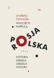 Polska-Rosja. Historia obsesji, obsesja historii. Autor: WOJCIECH HARPULA. Dadada.pl Okładka książki Polska-Rosja. Historia obsesji, obsesja historii