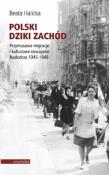 Polski Dziki Zachód. Autor: Beata Halicka (red.). Dadada.pl Okładka książki Polski Dziki Zachód