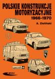 Polskie konstrukcje motoryzacyjne 1966-1970. Autor: Dzieliński Andrzej. Dadada.pl Okładka książki Polskie konstrukcje motoryzacyjne 1966-1970