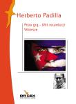 Poza grą - Mit rewolucji Wiersze. Autor: Padilla Herberto. Dadada.pl Okładka książki Poza grą - Mit rewolucji Wiersze