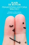 Prawdziwa historia miłości - uszkodzone. Autor: De Botton Alain. Dadada.pl Okładka książki Prawdziwa historia miłości - uszkodzone