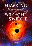 Przewodnik po Wszechświecie. Autor: Stephen Lucy Hawking. Dadada.pl Okładka książki Przewodnik po Wszechświecie