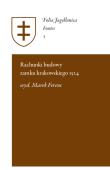 Rachunki budowy zamku krakowskiego 1524. Autor: Ferenc Marek. Dadada.pl Okładka książki Rachunki budowy zamku krakowskiego 1524