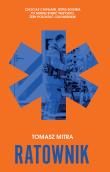 Ratownik. Autor: Mitra Tomasz. Dadada.pl Okładka książki Ratownik