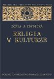 Religia w kulturze. Studium z filozofii religii. Autor: Zofia J. Zdybicka USJK. Dadada.pl Okładka książki Religia w kulturze. Studium z filozofii religii