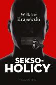 Seksoholicy. Autor: Wiktor Krajewski. Dadada.pl Okładka książki Seksoholicy