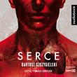 Serce. Audiobook. Autor: Bartosz Szczygielski. Dadada.pl Okładka książki Serce. Audiobook