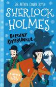 Sherlock Holmes T.3 Błękitny karbunkuł. Autor: Sir Arthur Conan Doyle. Dadada.pl Okładka książki Sherlock Holmes T.3 Błękitny karbunkuł