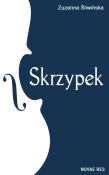 Skrzypek. Autor: Zuzanna Śliwińska. Dadada.pl Okładka książki Skrzypek